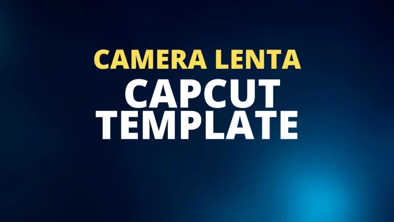What Is a Camera Lenta CapCut Template?